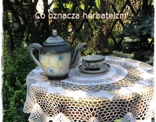 Co oznacza herbateizm?