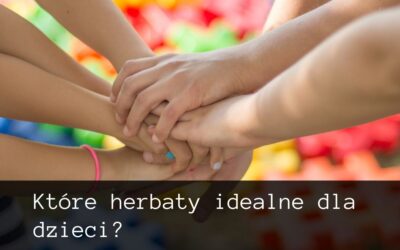 Herbaty dla dzieci