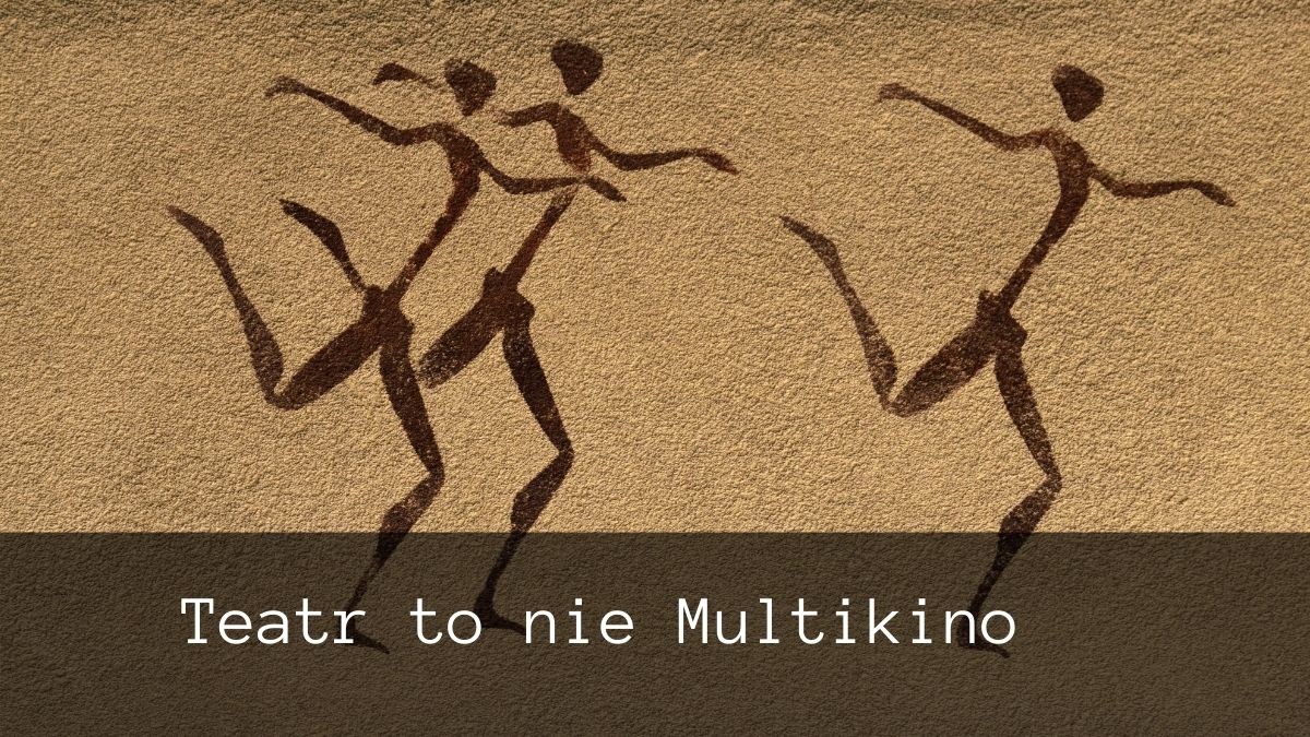 teatr to nie multikino