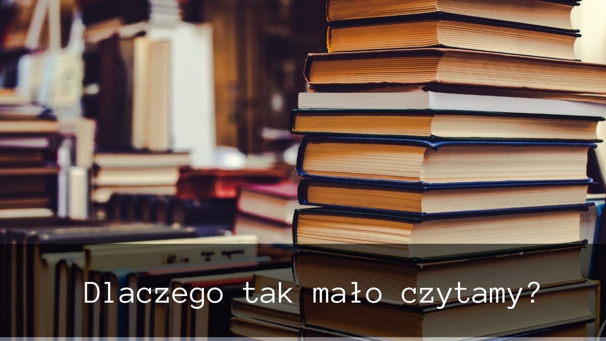 dlaczego-tak-malo-czytamy Dlaczego tak mało czytamy